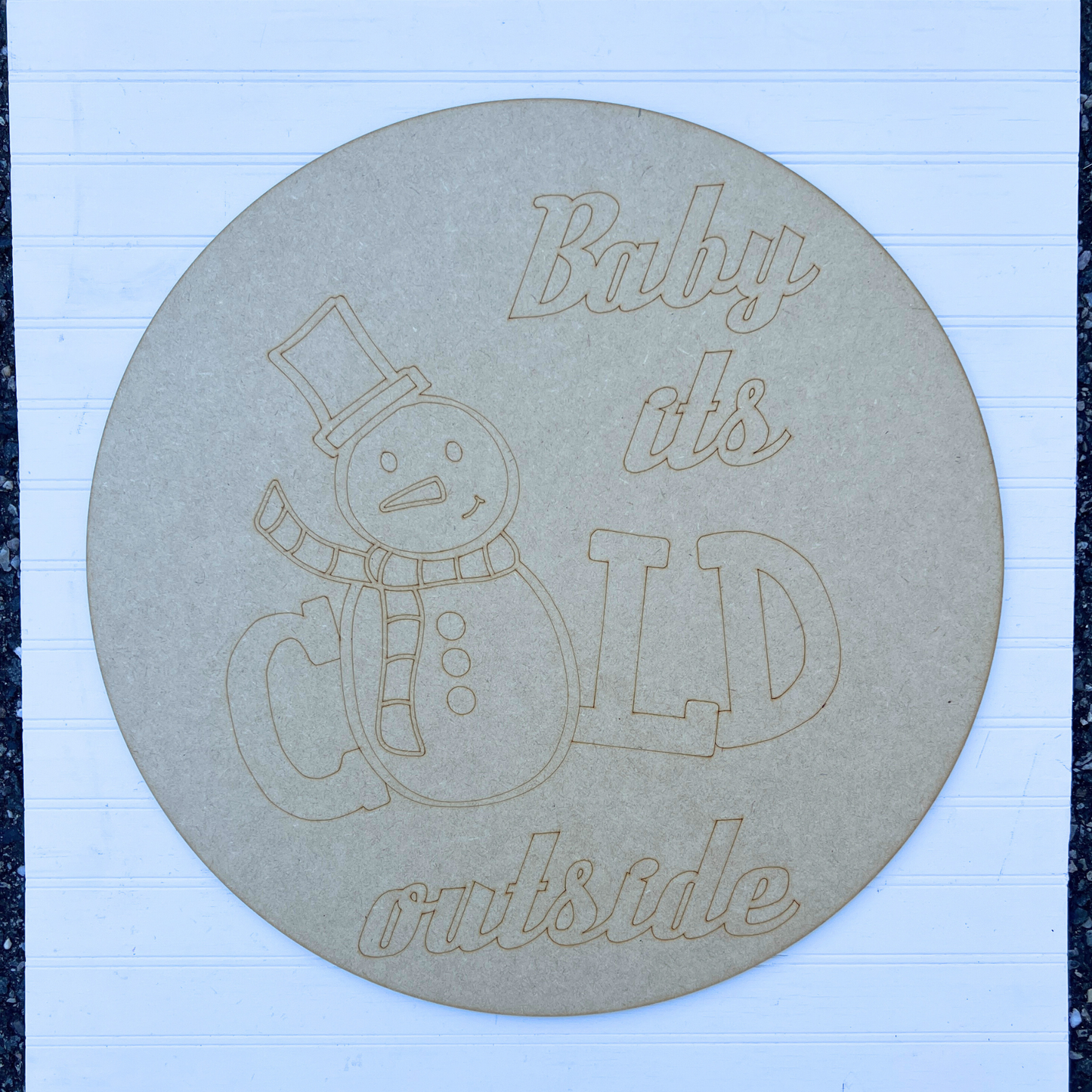 Baby it's Cold Outside 18" Round Snowman Wood Door Hanger BLANK