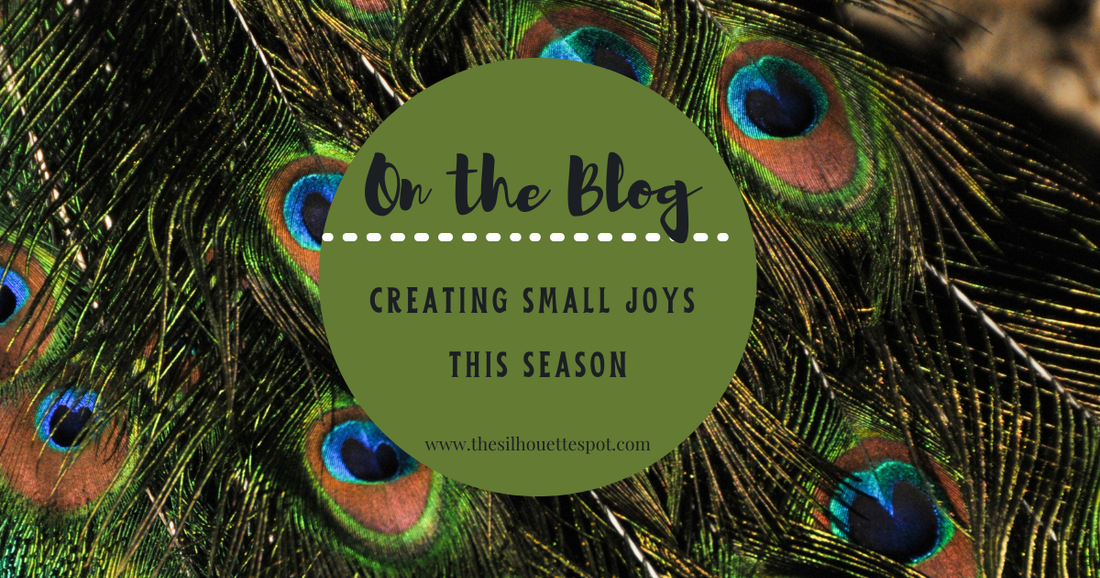 Creating Small Joys This Season