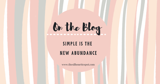I’m Calling It: Simple Is the New Abundance