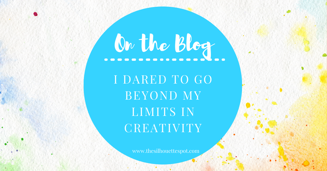 I Dared to Go Beyond My Limits in Creativity