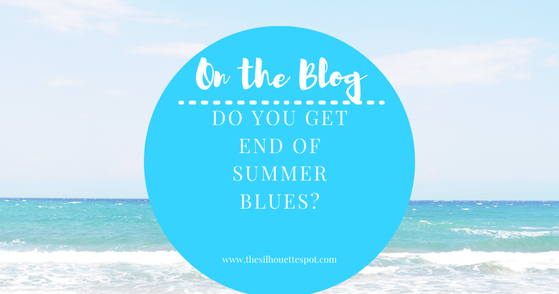 Do you suffer from End of Summer Blues