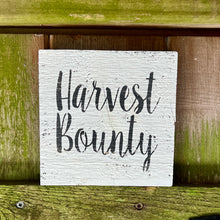 Load image into Gallery viewer, Farmhouse Rustic Wood Fall Autumn Home Decor Harvest Bounty Sign
