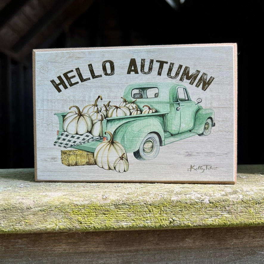 Hello Autumn Small Farm Truck 4x6 Fall Signs: Pastel Earth Tone Prints on Smooth Wood