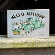 Load image into Gallery viewer, Hello Autumn Small Farm Truck 4x6 Fall Signs: Pastel Earth Tone Prints on Smooth Wood
