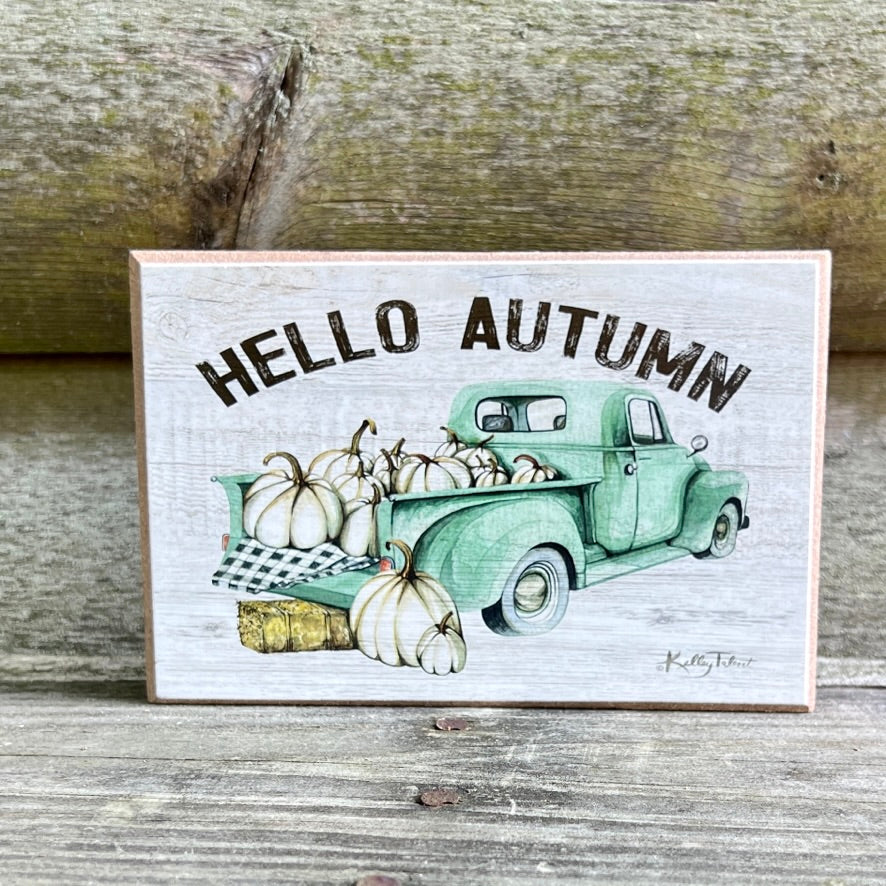 Hello Autumn Small Farm Truck 4x6 Fall Signs: Pastel Earth Tone Prints on Smooth Wood