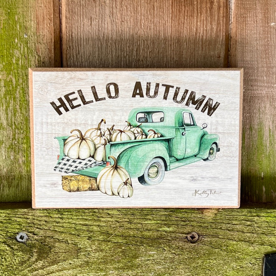 Hello Autumn Small Farm Truck 4x6 Fall Signs: Pastel Earth Tone Prints on Smooth Wood