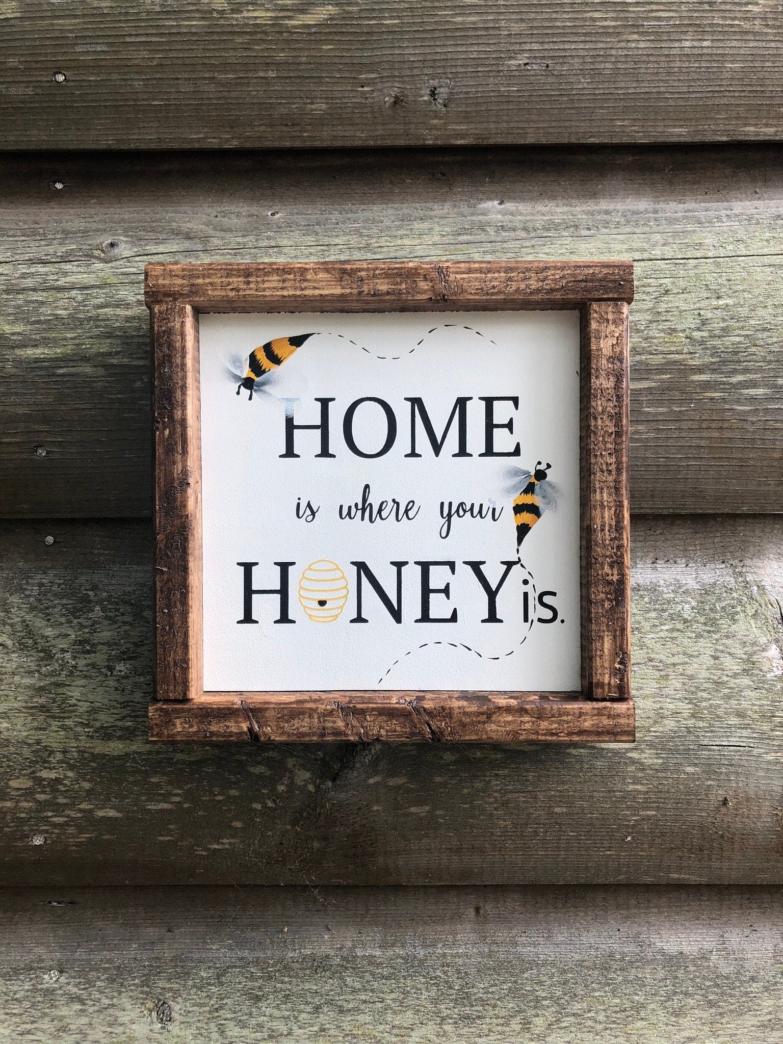 home is where your honey is wood sign