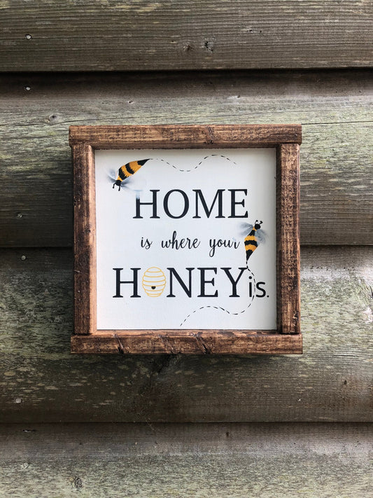 home is where your honey is wood sign