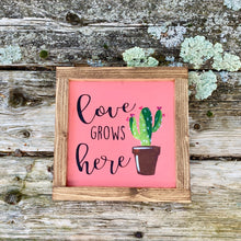 Load image into Gallery viewer, Love Grows Here Farmhouse Cactus Rustic Wood Sign
