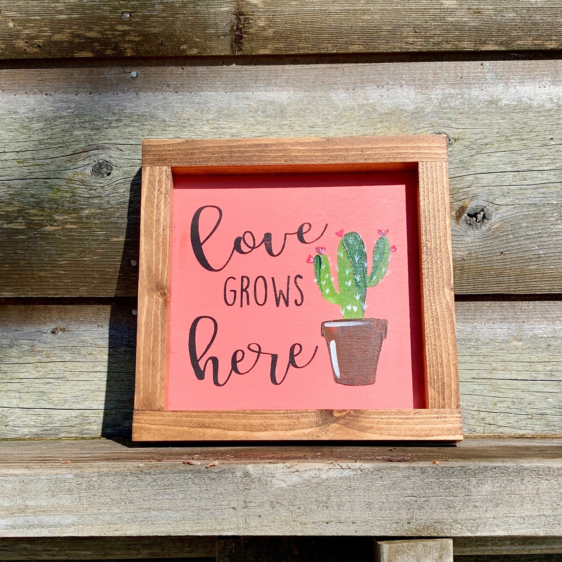 Love Grows Here Farmhouse Cactus Rustic Wood Sign
