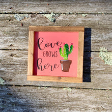 Load image into Gallery viewer, Love Grows Here Farmhouse Cactus Rustic Wood Sign
