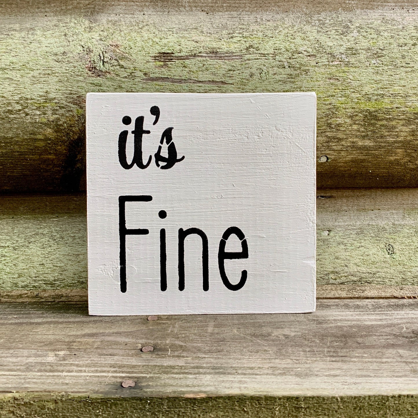 It's Fine Sign | Rustic Farmhouse Inspirational UN-Framed Wood Sign Gift for Her