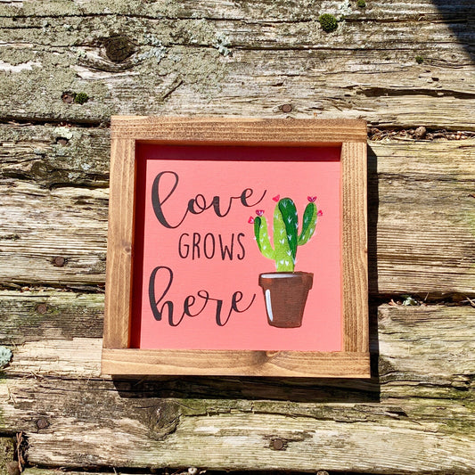 Love Grows Here Farmhouse Cactus Rustic Wood Sign