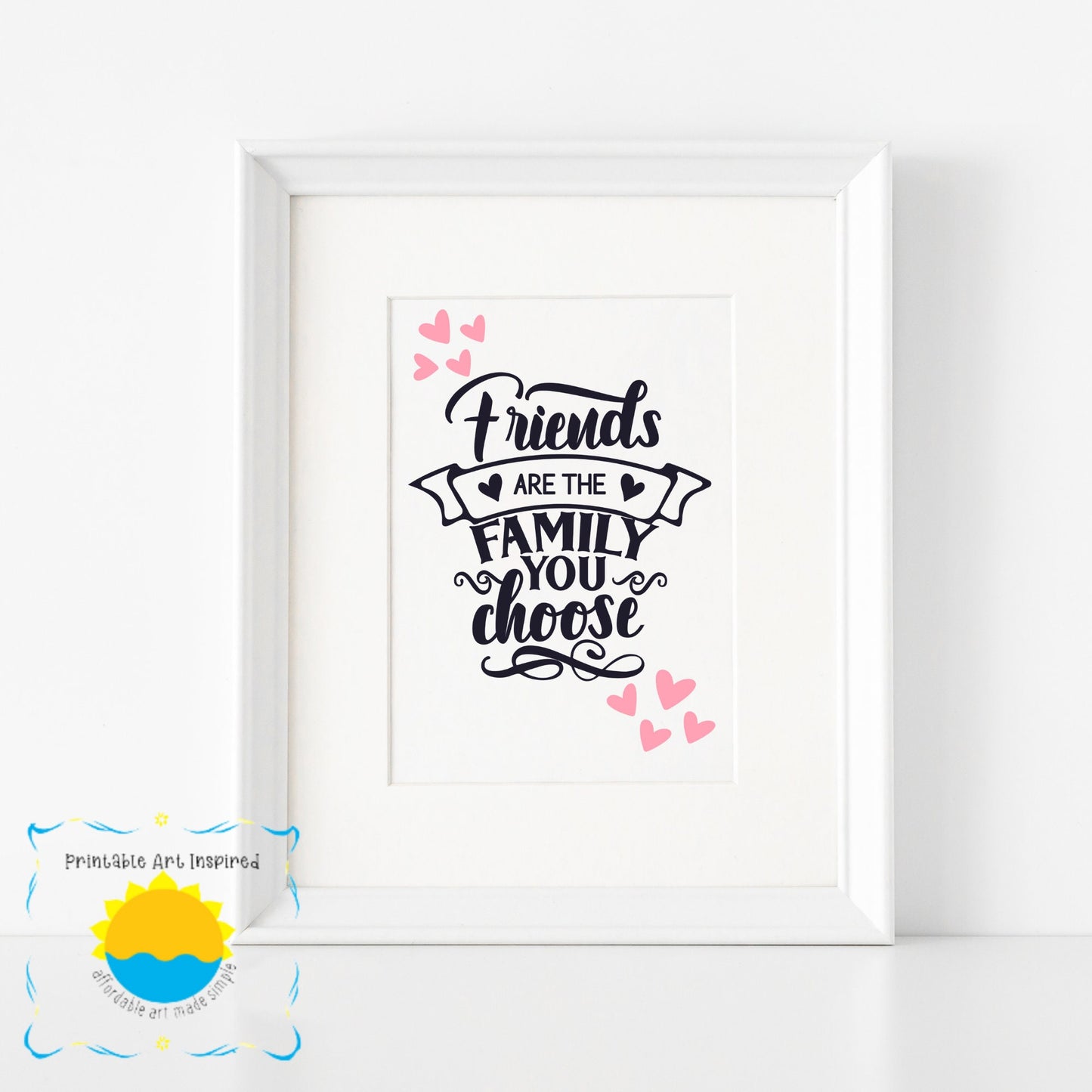 Friends are Family Art Printable for Wall Decor