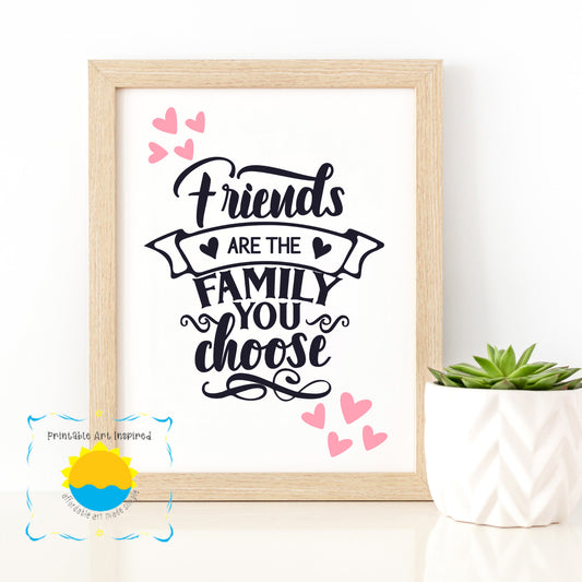 Friends are Family Art Printable for Wall Decor