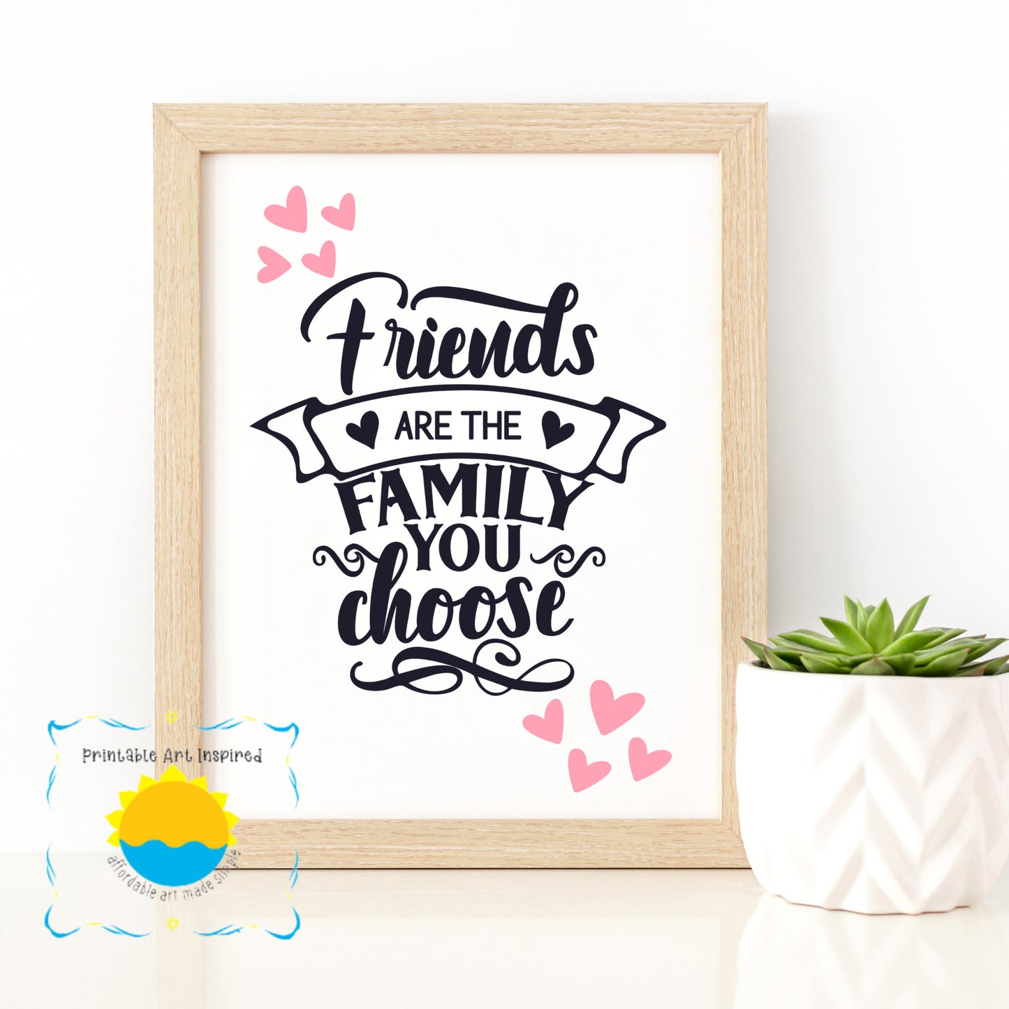 Friends are Family Art Printable for Wall Decor