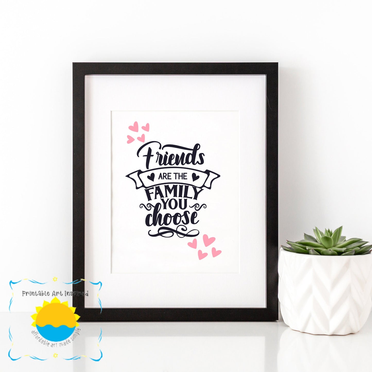 Friends are Family Art Printable for Wall Decor